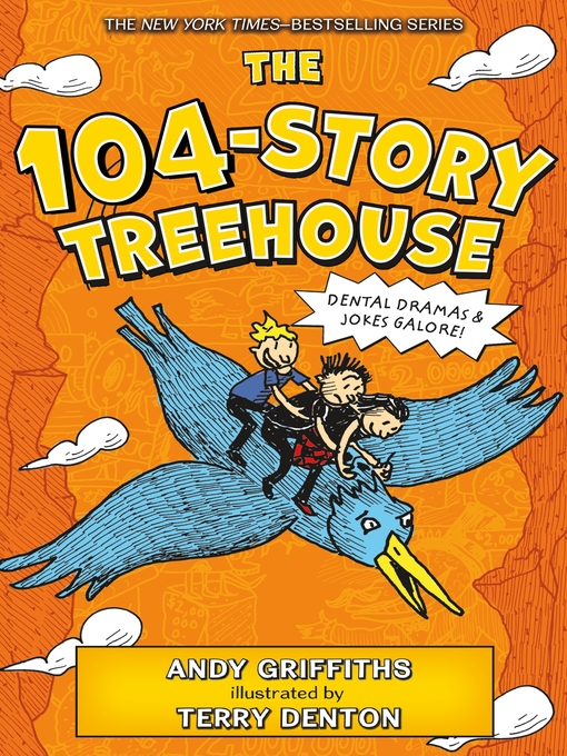 Cover image for The 104-Story Treehouse: Dental Dramas & Jokes Galore!